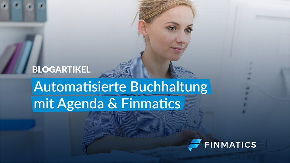 Automatisierte Buchhaltung mit Agenda & Finmatics
